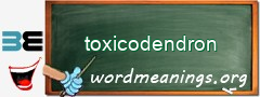 WordMeaning blackboard for toxicodendron